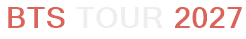 BTS Tour 2027